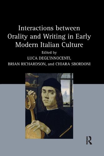 Cover image for Interactions between Orality and Writing in Early Modern Italian Culture