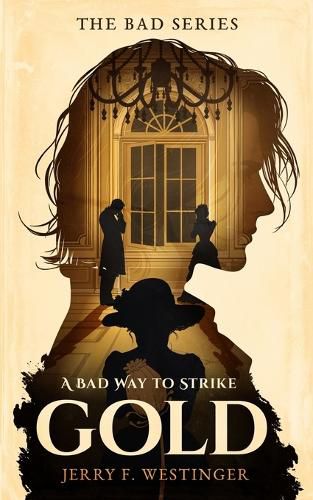 Cover image for A Bad Way to Strike Gold
