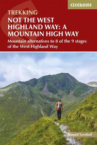 Cover image for Not the West Highland Way: A Mountain High Way