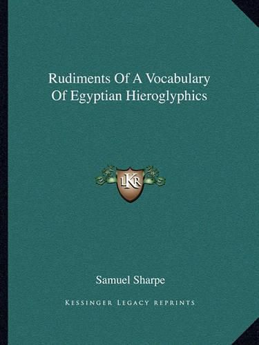 Cover image for Rudiments of a Vocabulary of Egyptian Hieroglyphics