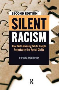 Cover image for Silent Racism: How Well-Meaning White People Perpetuate the Racial Divide