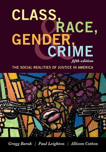 Cover image for Class, Race, Gender, and Crime: The Social Realities of Justice in America