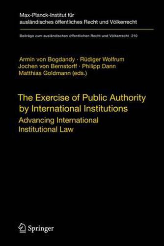 Cover image for The Exercise of Public Authority by International Institutions: Advancing International Institutional Law