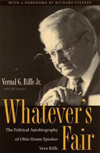 Cover image for Whatever's Fair: The Political Autobiography of Ohio House Speaker Vern Riffe