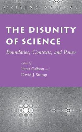 The Disunity of Science: Boundaries, Contexts, and Power