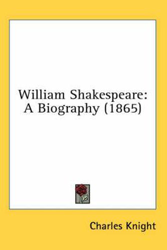 William Shakespeare: A Biography (1865)