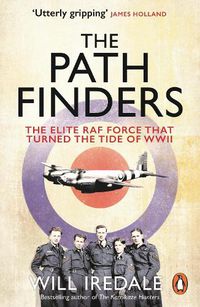 Cover image for The Pathfinders: The Elite RAF Force that Turned the Tide of WWII