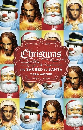 Cover image for Christmas: The Sacred to Santa