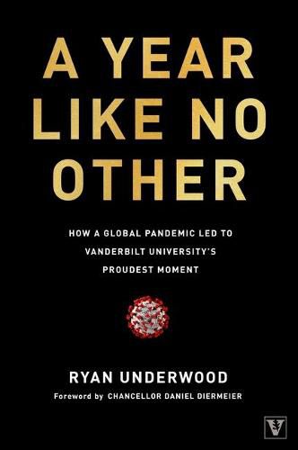 Cover image for A Year Like No Other: How a Global Pandemic Led to Vanderbilt University's Proudest Moment