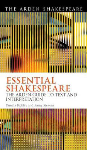 Cover image for Essential Shakespeare: The Arden Guide to Text and Interpretation