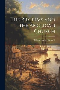 Cover image for The Pilgrims and the Anglican Church