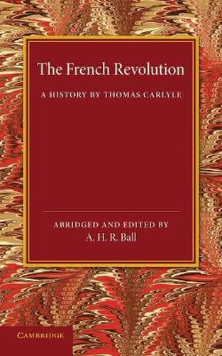 Cover image for The French Revolution: A History by Thomas Carlyle