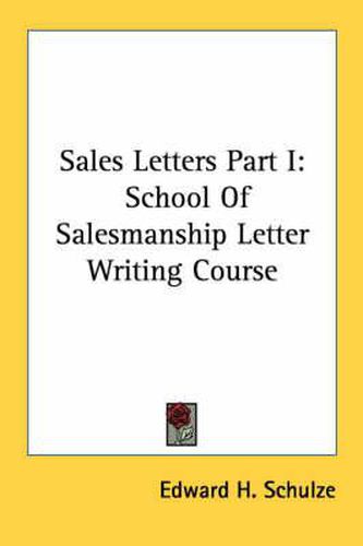 Cover image for Sales Letters Part I: School of Salesmanship Letter Writing Course