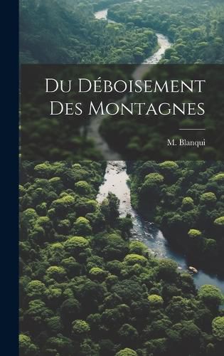 Cover image for Du Deboisement des Montagnes