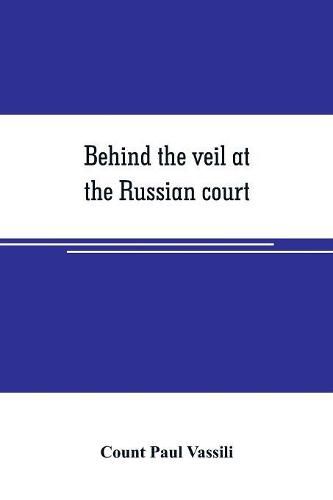 Cover image for Behind the veil at the Russian court