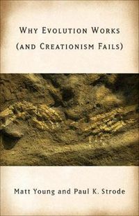 Cover image for Why Evolution Works (and Creationism Fails)