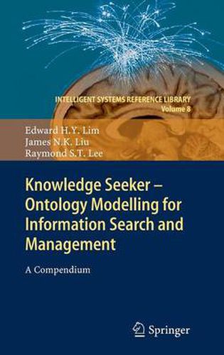 Knowledge Seeker - Ontology Modelling for Information Search and Management: A Compendium