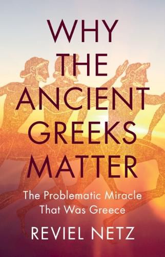 Cover image for Why the Ancient Greeks Matter