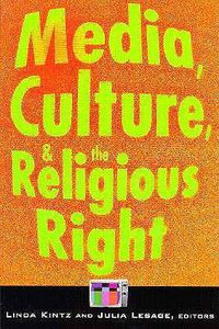 Cover image for Media, Culture and the Religious Right