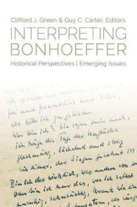 Cover image for Interpreting Bonhoeffer: Historical Perspectives, Emerging Issues