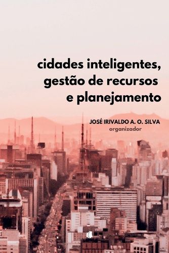 Cover image for Cidades Inteligentes, Gestao De Recursos Hidricos E Planeja