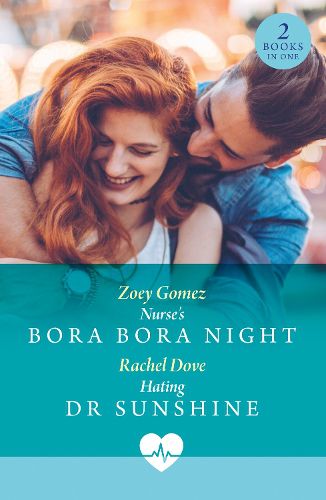 Cover image for Nurse's Bora Bora Night / Hating Dr Sunshine