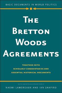 Cover image for The Bretton Woods Agreements: Together with Scholarly Commentaries and Essential Historical Documents