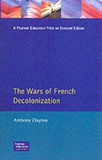 Cover image for The Wars of French Decolonization