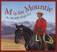 Cover image for M is for Mountie: An RCMP Alphabet