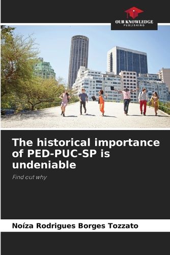 Cover image for The historical importance of PED-PUC-SP is undeniable