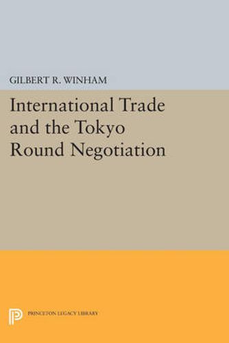 Cover image for International Trade and the Tokyo Round Negotiation