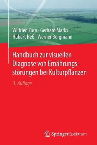 Handbuch zur visuellen Diagnose von Ernahrungsstoerungen bei Kulturpflanzen