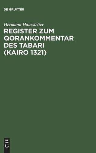 Cover image for Register Zum Qorankommentar Des Tabari (Kairo 1321)