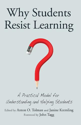 Cover image for Why Students Resist Learning: A Practical Model for Understanding and Helping Students