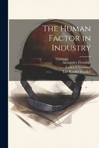 Cover image for The Human Factor in Industry