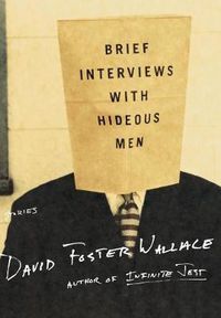 Cover image for Brief Interviews with Hideous Men: Stories