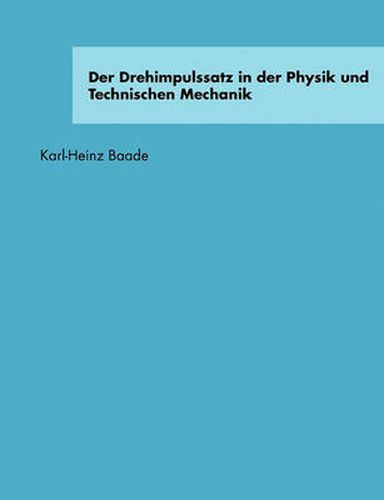 Cover image for Der Drehimpulssatz in der Physik und Technischen Mechanik