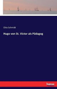 Cover image for Hugo von St. Victor als Padagog