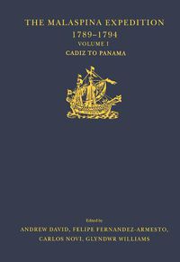 Cover image for The Malaspina Expedition 1789-1794: Journal of the Voyage by Alejandro Malaspina.  Volume I: Cadiz to Panama