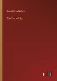 Cover image for The Storied Sea