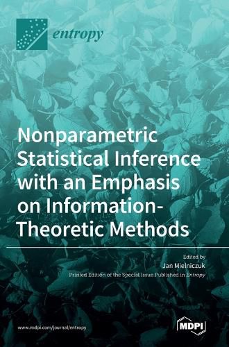 Cover image for Nonparametric Statistical Inference with an Emphasis on Information-Theoretic Methods