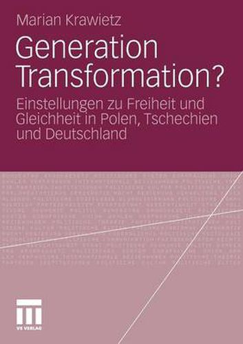 Cover image for Generation Transformation?: Einstellungen Zu Freiheit Und Gleichheit in Polen, Tschechien Und Deutschland