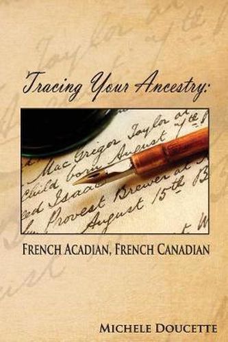 Cover image for Tracing Your Ancestry: French Acadian, French Canadian