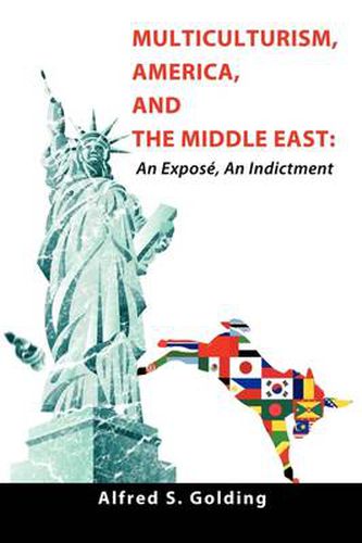 Cover image for Multiculturism, America, and the Middle East