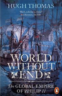 Cover image for World Without End: The Global Empire of Philip II