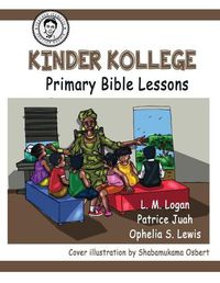 Cover image for Kinder Kollege Primary Bible Lessons