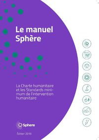 Cover image for Le Manuel Sphere: La charte humanitaire et les standards minimums de l'intervention humanitaires