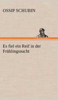 Cover image for Es Fiel Ein Reif in Der Fruhlingsnacht