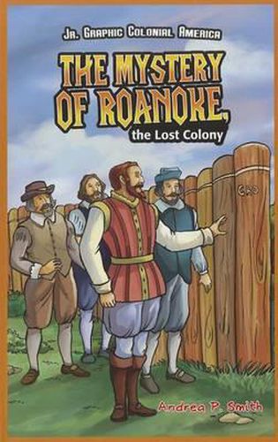 The Mystery of Roanoke, the Lost Colony