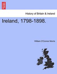 Cover image for Ireland, 1798-1898.